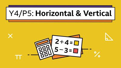 A calculator icon and set of sums with the headline: Y4/P5 Horizontal & Vertical