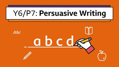 An icon of a hand writing letters under the headline: Y6/P7 Persuasive Writing