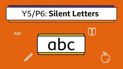A box icon displaying the letters a-b-c, with the title: Y5/P6 Silent Letters