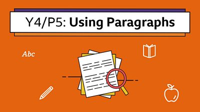 An icon of text being analysed under the headline: Y4/P5 Using Paragraphs