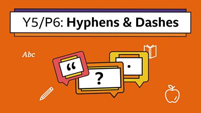 How to use hyphens and dashes - BBC Bitesize