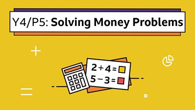 Icons of a calculator & sums under the headline: Y4/P5 Solving Money Problems