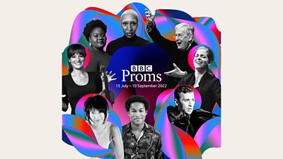 A selection of artists appearing the BBC Proms are show in black and white amidst rippled multicoloured shapes. BBC Proms, 15 July to 10 September 2022 is written in white text.