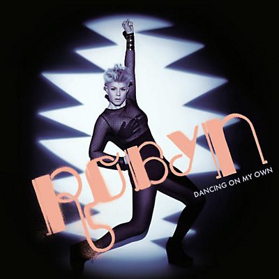 Robyn - Dancing On My Own