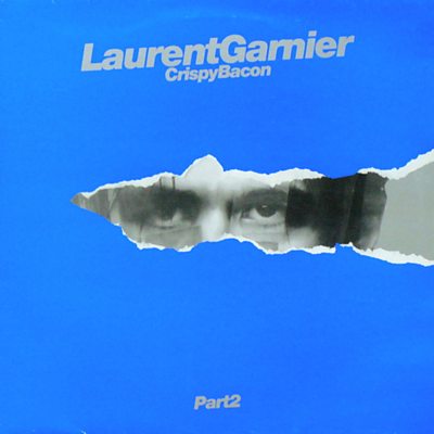 Laurent Garnier - Crispy Bacon