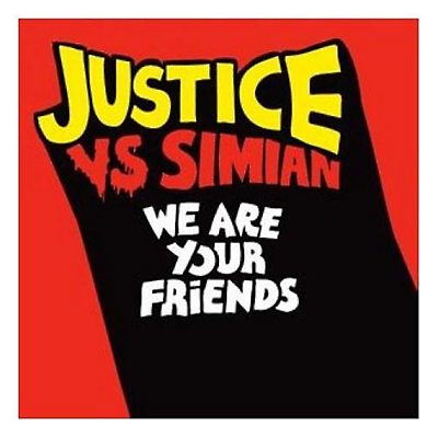 Justice - We Are Your Friends