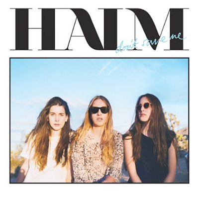 HAIM - Don't Save Me