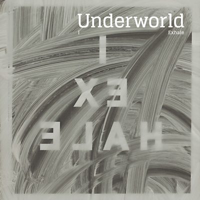 Underworld - I Exhale