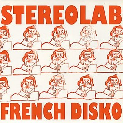 Stereolab - French Disko