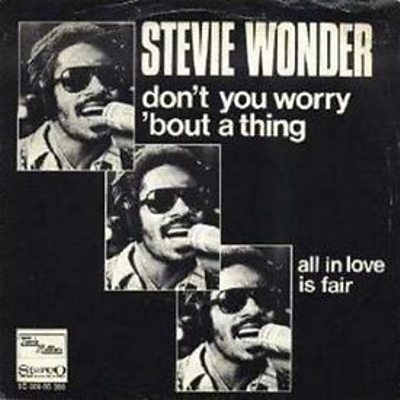 Stevie Wonder - Don't You Worry 'Bout A Thing