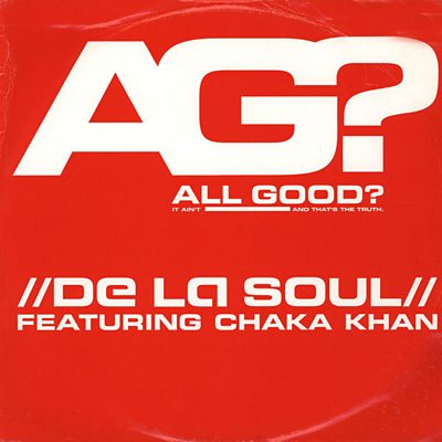De La Soul - All Good? (feat. Chaka Khan)