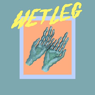 Wet Leg - Too Late Now