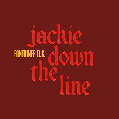 Fontaines D.C. - Jackie Down The Line