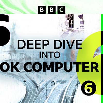 6 Music's Deep Dive into OK Computer