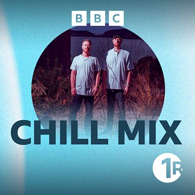 BBC Sounds - Radio 1's Chill Mix - Available Episodes