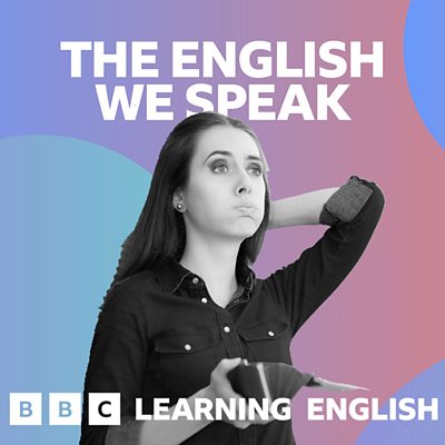 BBC Sounds - Learning English Conversations - Available Episodes