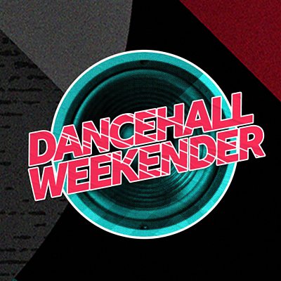 Dancehall Weekender special
