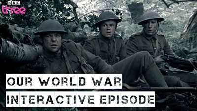 Our World War Interactive Episode