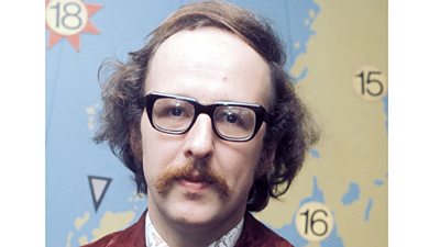 Michael Fish in the 1970s when he had a big moustache, wild hair and a very thick pair of black glasses. 