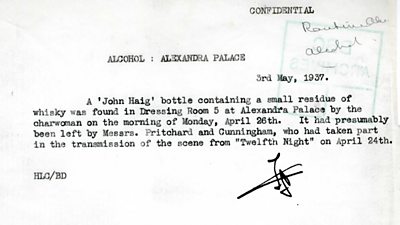 A typed memo which says 'Confidential 3rd May 1937. A John Haig bottle containing a small residue of whisky was found in dressing room 5 at Alexandra Palace by the charwoman on the morning of Monday April 25th. It had presumably been left by Messrs Pritchard and Cunningham who had taken part in the transmission of the scene from Twelfth Night on April 24th.