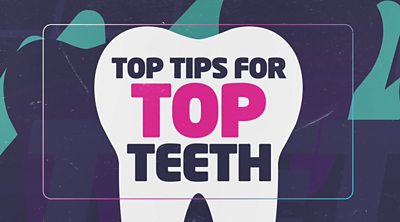 Top tips to keep those teeth tip top!