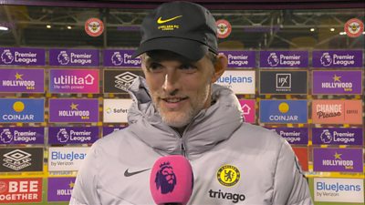 Chelsea boss Thomas Tuchel has said his team were "strong" for 70 minutes but needed "luck" to get through the final 20 minutes against Brentford.