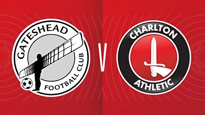 Gateshead 0-2 Charlton Athletic