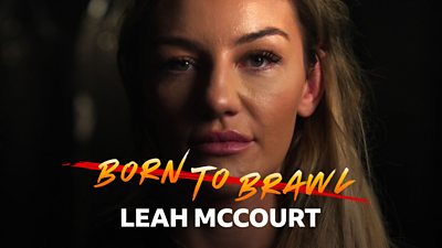 Born To Brawl: Leah McCourt