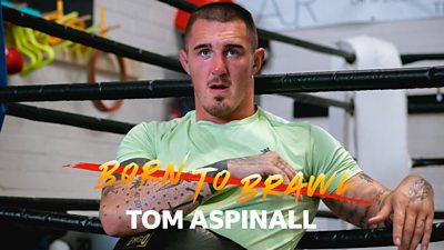 Born To Brawl: Tom Aspinall