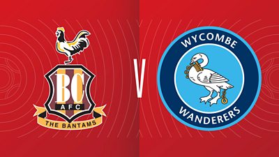 FA Cup Highlights: Bradford City 1-2 Wycombe Wanders - Wycombe Reach FA ...