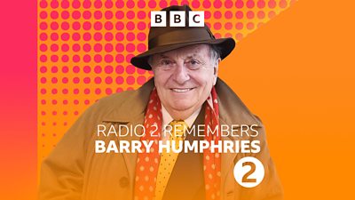 Artwork for Radio 2 Remembers Barry Humphries, featuring a photo of Barry Humphries against an orange and red background. 