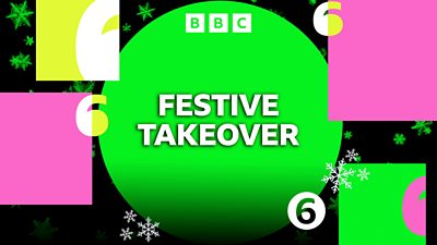 Artwork for the Festive Takeover on 6 Music featuring snowflakes and multi-coloured branding.