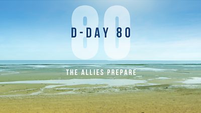 D-Day 80 The Allies Prepare is written in large block capitals above an image of a beach