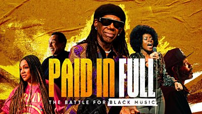 composite image showing a number of artists with Nile Rodgers front and centre. Paid in Full The Battle for Black Music in big bold text