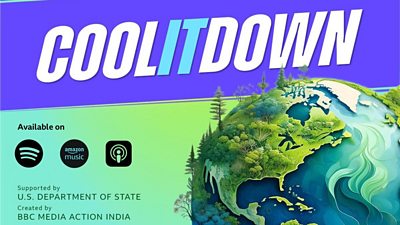 The words Cool it Down appear at the top over a sketch of the Earth with trees and water. Beside the Earth it reads: Available on spotify, amazon music and apple podcasts, supported by the US Department of State, created by 鶹 Media Action India