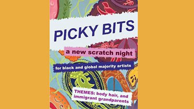 The text 'Picky Bits, a new scratch night for black and global majority artists. Themes: body hair and immigrant grandparents' on a colourful paisley background