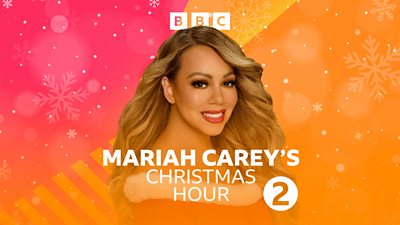 A picture of Mariah Carey in front of 鶹Լ Radio 2 banding. Text reads: “Mariah Carey’s Christmas Hour”