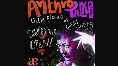 The text 'Anthrotalks: little pieces of great writing. Submissions open' in colourful writing on a black background which surrounds an image of a performer