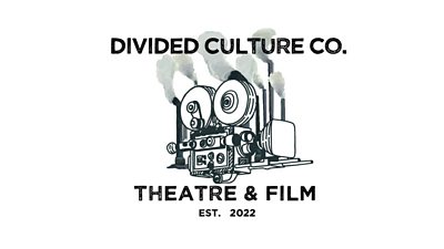 An old film camera in a black and white sketched style in front of smoking industrial chimneys with the text 'Divided Culture Co. Theatre & Film' Est 2022