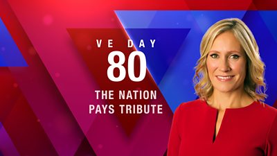 Artwork for VE Day 80 The Nation Pays Tribute, featuring a photo of presenter Sophie Raworth.