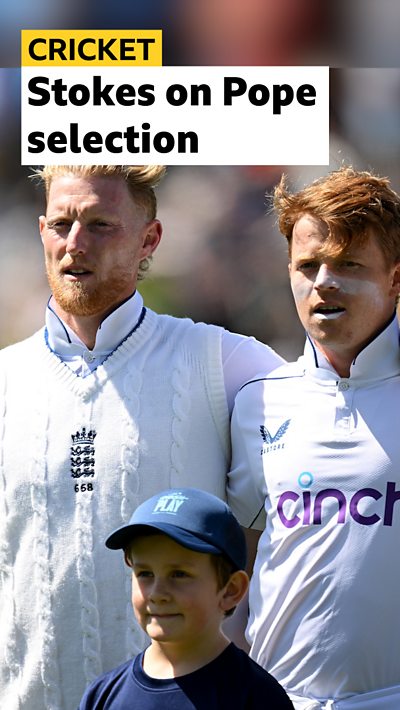 Ben Stokes, Ollie Pope