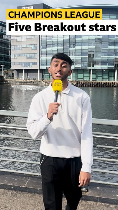 BBc Sport, Champions League breakout stars