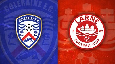 Highlights: Coleraine v Larne
