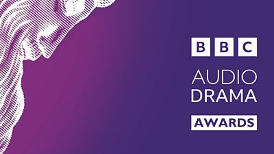 A purple logo says "BBC Audio Drama Awards"