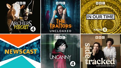 Grid image with artwork for six BBC audio programmes. Featured in the grid are: The Archers Podcast, The Traitors: Uncloaked, In Our Time, Newscast, Uncanny, SideTracked with Annie and Nick. 