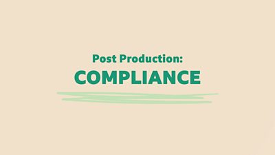 Post Production: Compliance