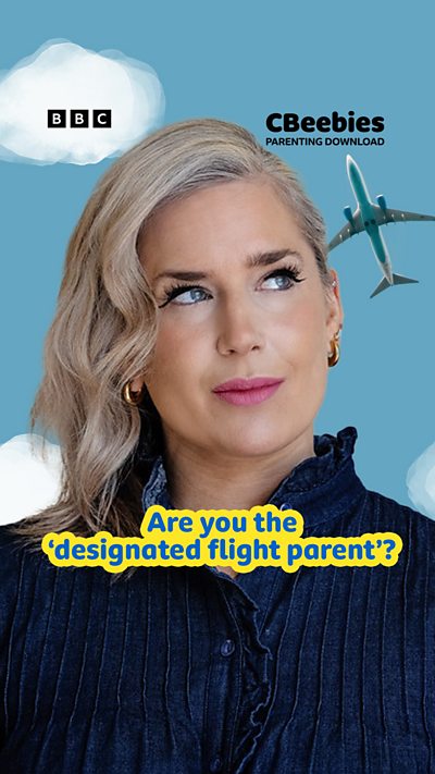 CBeebies Parenting Download - Designated Flight Parent