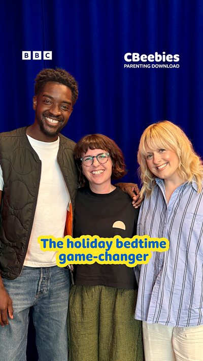 CBeebies Parenting Download - Holiday bedtimes