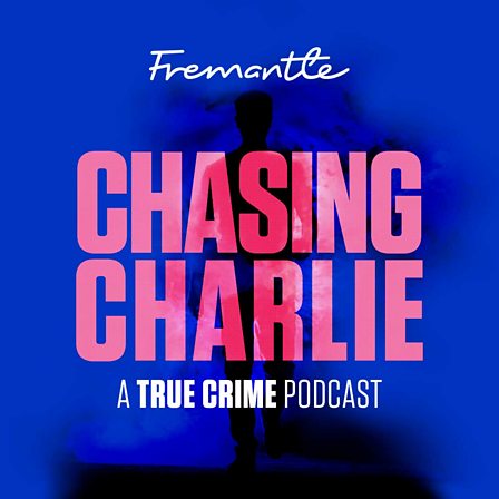 BBC Sounds - Chasing Charlie - Available Episodes