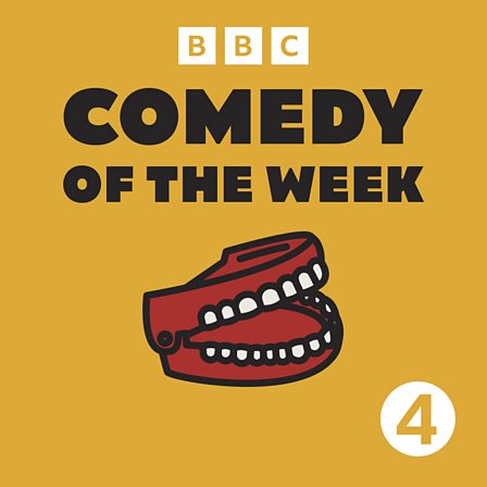 BBC Sounds - Comedy of the Week - Available Episodes